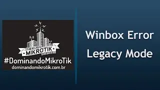 Como Resolver o erro: router does not support secure connection, please enable Legacy. MikroTik