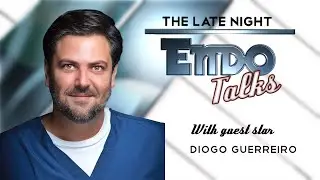 The Late Night Endo Talks - Ep.3 - Diogo Guerreiro