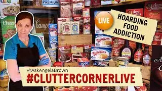 Hoarding Food Addiction - Clutter Corner Live with Angela Brown #declutteringtips