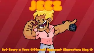 JEEZ But Every a Turn Different Opponent Characters Sing It (FNF Betadciu)