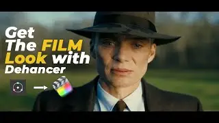 Dehancer is The Best Final Cut Pro Plugin to Get that Cinematic Film Look