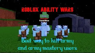 Best Way to Kill Army and Army Mastery Users! SHORT video! (ROBLOX Ability Wars)