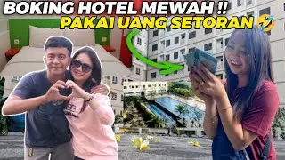 UANG SETORAN DIBUAT LIBURAN KE HOTEL MEWAH 😍