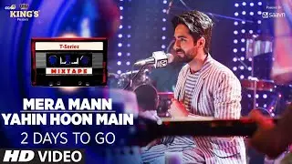 Mera Mann/Yahin Hoon Main Teaser | T-Series Mixtape | Ayushmann Khurrana | 2 Days To Go10 March 2022