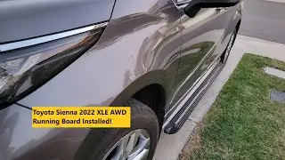 Running Boards: Toyota Sienna 2022 XLE AWD (Installed). See RECOMMENDATIONS link in Description