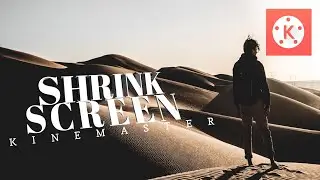 💥BEST SHRINK  SCREEN EFFECT WITH KINEMAATER👀