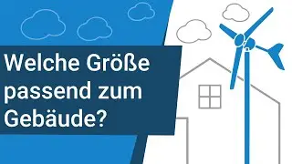 Wie man die passende Größe einer Windanlage fürs Haus wählt [Anleitung mit Download]
