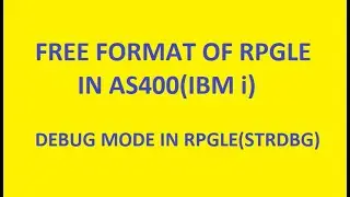 STRDBG Command | How to debug a RPGLE Program | RPGLE Free Form in AS400 (IBM i) | VCP Technology
