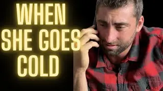 When She Goes COLD | How To Fix It NOW!
