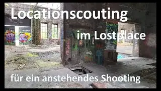 Ich mache nochmal ein Locationscouting