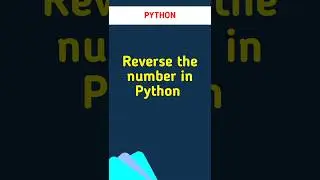 Reverse the number in PYTHON #shorts #viral #trending  #codinghacks