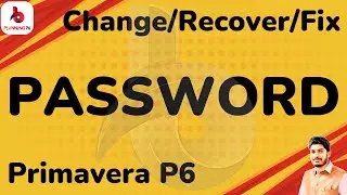 How to Change and Recover Password of Primavera P6 Software | Fix Primavera P6 Password Problems |