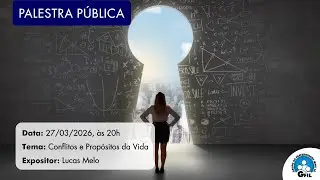 Palestra: Conflitos e Propósitos da Vida