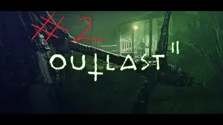 Outlast #2