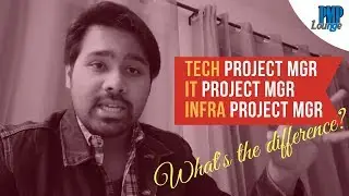 IT Project Manager vs Tech Project Manager vs Infra Project Manager vs Project Manager