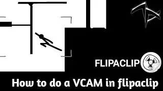 HOW TO ADD CAMERA MOVEMENT OR VCAM IN FLIPACLIP!!!