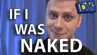 "Wouldn't it be Funny if I was Naked?" #SSSVEDA Day 11