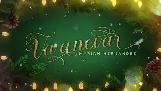 Myriam Hernández - Va a Nevar (Lyric Video)