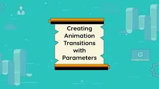 Animations in Unity | Chapter - 5 | Creating Animation Transitions with Parameters