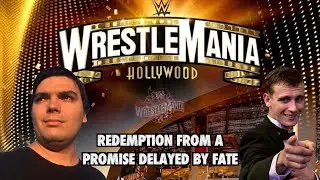 WRESTLEMANIA 39 TRIP: Redemption From A Promise Delayed By Fate