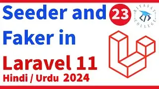 Seeder in Laravel 11 | database seeder in laravel 11 |  seeder and factory in laravel | Lecture # 23