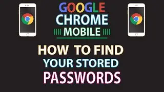 How To Find Your Saved Passwords In Google Chrome | Mobile | *2022