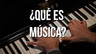 ¿Qué es la música?