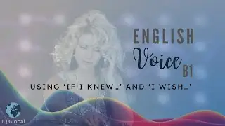 Using ‘If I knew…’ and ‘I wish…’ | Intermediate Grammar | B1 Level