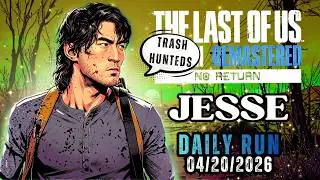 No Return | Daily Run on Grounded as Jesse (04/20/26) | TLOU2 [Seed, Unranked] [PS5]
