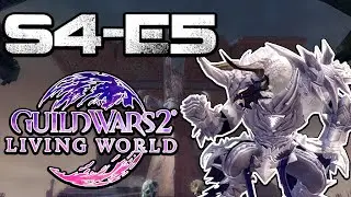 Guild Wars 2: Living World Season 4 (EP-5)