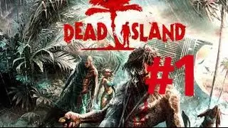 Dead Island #1
