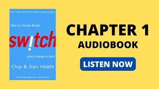 Switch: How to Change Things When Change Is Hard By Chip Heath and Dan Heath