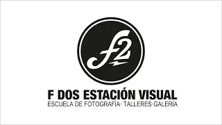 Diplomado - Fotografía y multiples técnicas. F2 Estación Visual.
