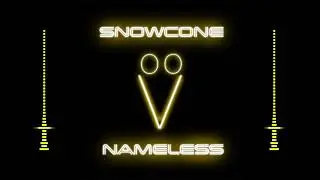 Snowcone - Nameless