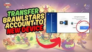 How to Transfer Brawlstars Account to a New Device (Quick Guide)