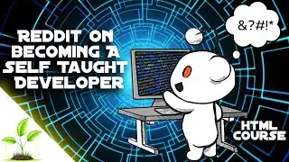 What do You Need to do Become a Self-Taught Web Developer? - HTML Web Dev Journey