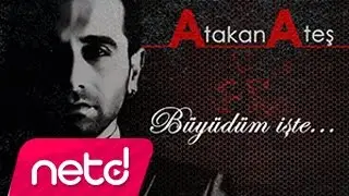Atakan Ateş - Büyüdüm İşte