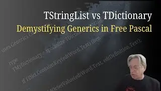 Demystifying TDictionary and Generics in Free Pascal