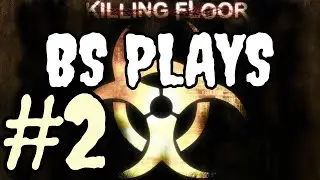 ★Killing Floor - Part 2★
