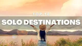 Top 10 Best Solo Travel Destinations: Unveiling Empowering Journeys for Independent Adventurers