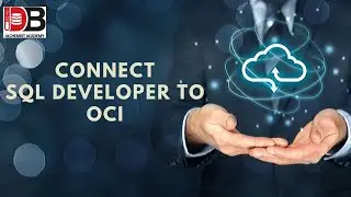 How to Connect Sql Developer to Oracle Cloud (OCI)