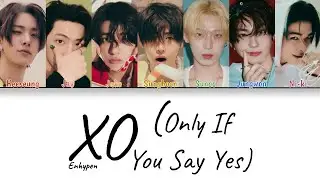Enhypen - XO (Only If You Say Yes) (Color Coded Han|Rom|Eng Lyrics)