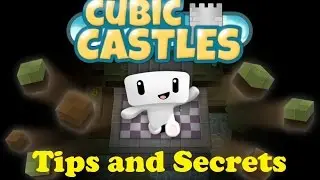 Cubic Castles Tips and Secrets