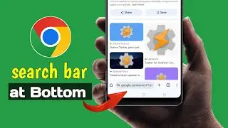 Chrome Address Bar Bottom me Kaise Laye | Google Chrome Search Bar Position Change