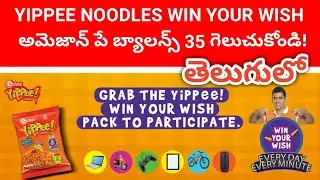 Yippee noodles contest 2021 in Telugu| Yippee noodles win your wish in Telugu |free Amezon cash yipp