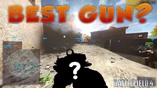 A MELHOR ARMA DO JOGO? (THE BEST GUN IN THE GAME) - BATTLEFIELD 4