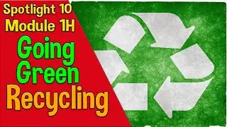 Spotlight 10 Going Green 1. Recycling. Переработка мусора.