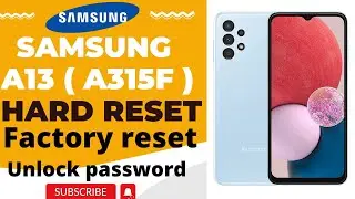 Samsung a13  password unlock , Hard Reset Samsung A315f