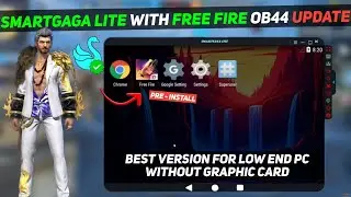 New SmartGaga lite For Low End PC With Free Fire OB44 New Update  || SmartGaga Lite Version For Pc