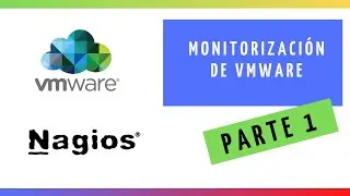 🔎 NAGIOS -  Monitorización avanzada VMWare ESXi - SENCILLO (parte 1)